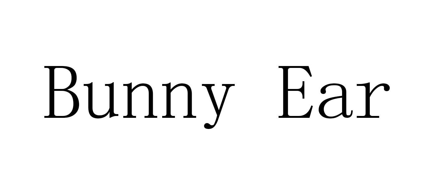 BUNNY EAR