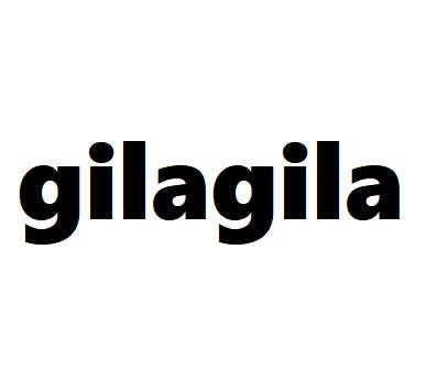 GILAGILA