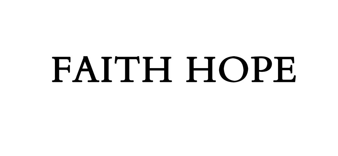 FAITH HOPE