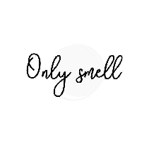 ONLY SMELL