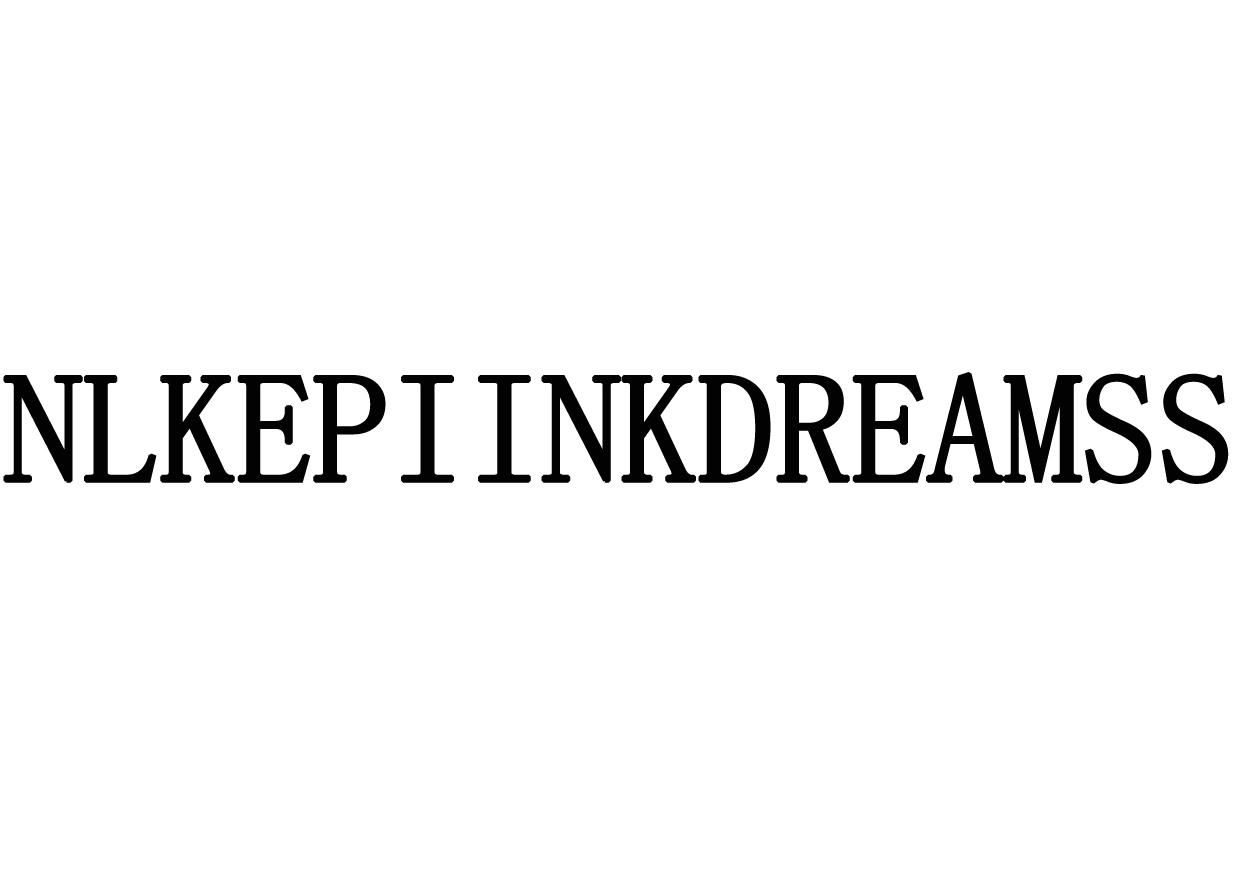 nlkepiinkdreamss商标转让-nlkepiinkdreamss商标交易-nlkepiinkdream
